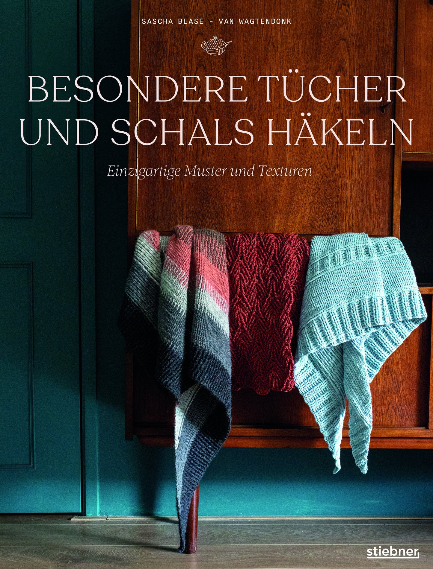 Besondere Tücher und Schals häkeln - Einzigartige Muster und Textruren von Sascha Blase-van Wagtendonk