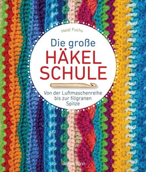 Die große Häkelschule von Heidi Fuchs