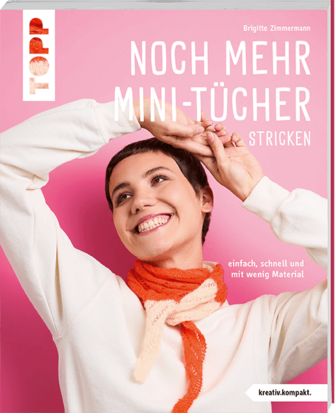 Nochmehr Mini-Tücherstricken von Brigitte Zimmermann