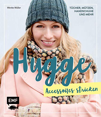 Hygge Accessoires stricken - Tücher, Mützen, Handschuhe und mehr von Wenke Müller
