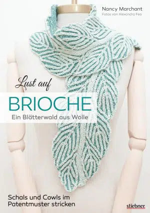 Lust auf Brioche - Ein Blätterwald aus Wolle von Nancy Marchant