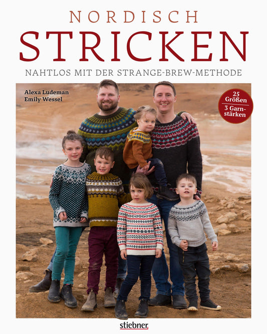 Nordisch stricken - nahtlos mit der Strange-Brew-Methode von Alexa Ludeman und Emily Wessel