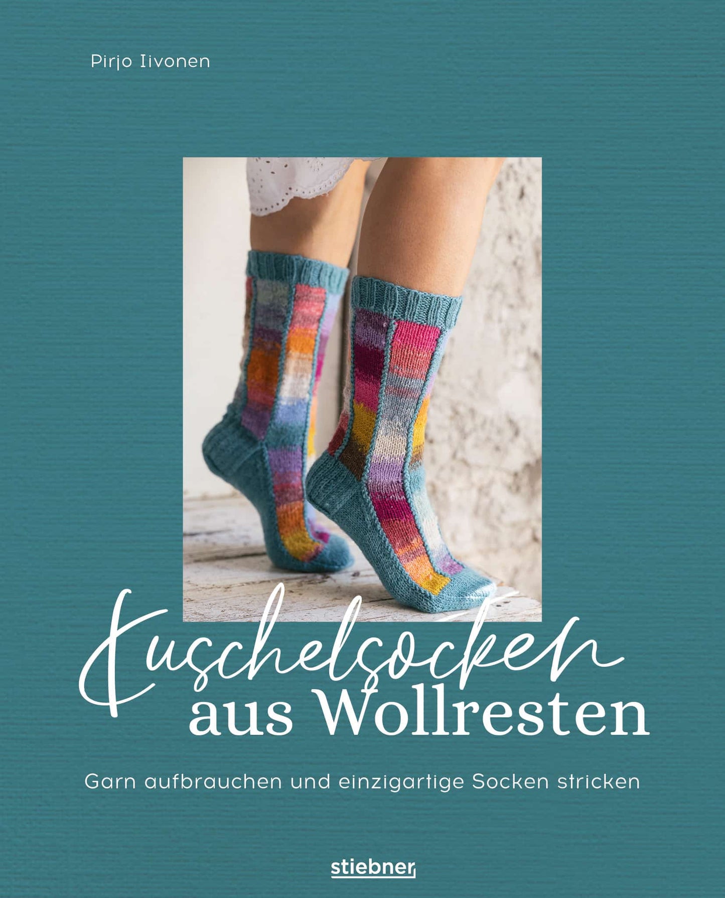 Kuschelsocken aus Wollresten - Garn aufbrauchen und einzigartige Socken stricken von Pirjo Iivonen