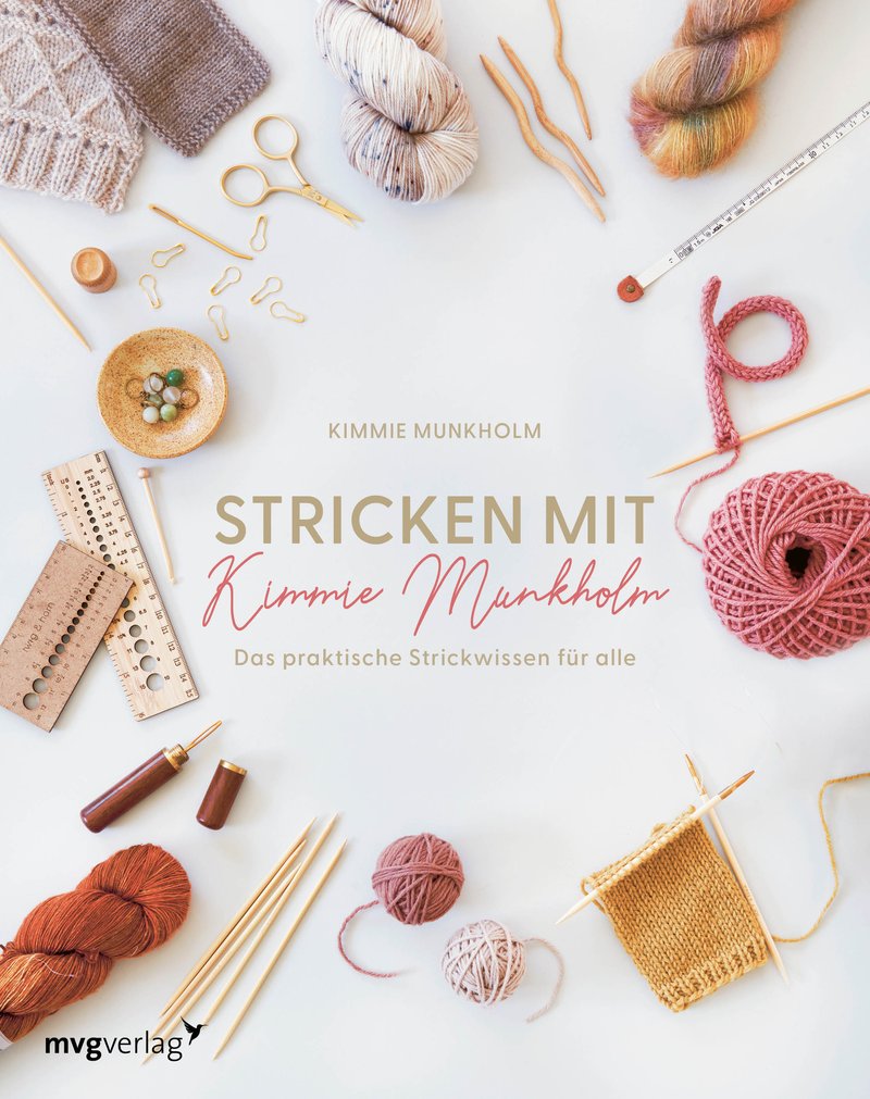 Stricken mit Kimmie Munkholm. Das praktische Strickwissen für alle von Kimmie Munkholm