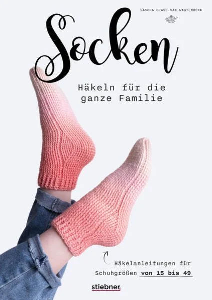 Socken Häkeln für die ganze Familie von Sascha Blase - van Wagtendonk